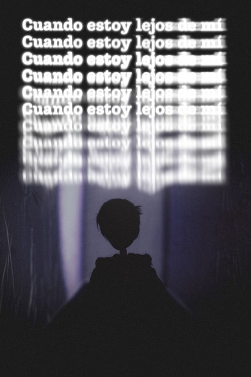 Poster image du film Cuando estoy lejos de mí Cuando estoy lejos de mí