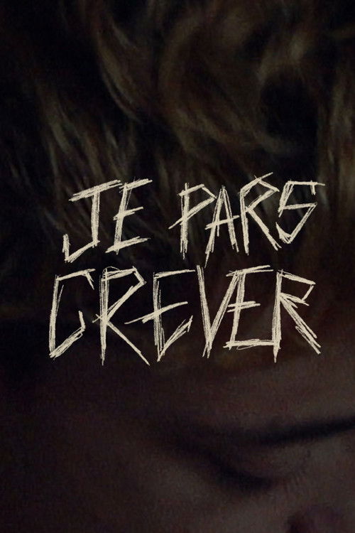 Je pars crever