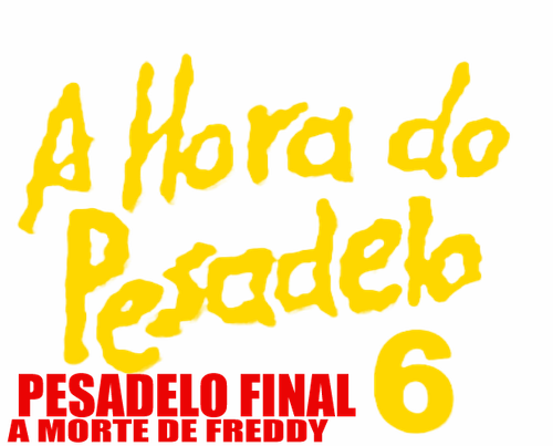 A Hora do Pesadelo 6: Pesadelo Final - A Morte de Freddy