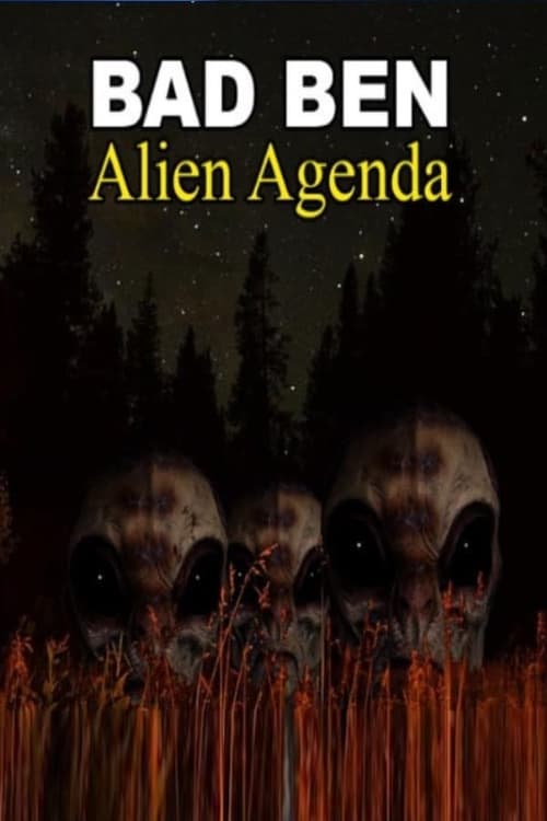 Poster Bad Ben: Alien Agenda 2023