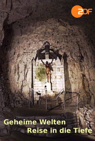 Geheime Welten - Reise in die Tiefe
