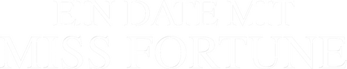 A Date with Miss Fortune