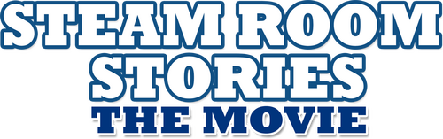 Steam Room Stories: The Movie