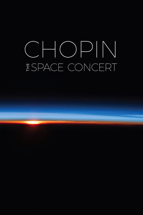 Chopin: The Space Concert Movie Poster Image