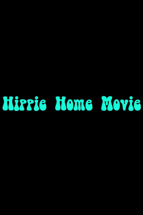 Hippie Home Movie 2013