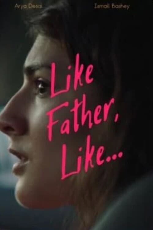 Like Father, Like... (2021)