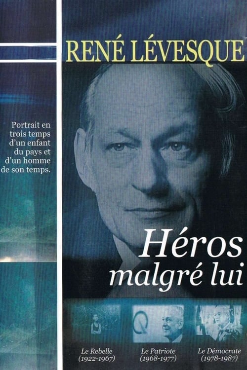 Poster René Lévesque, héros malgré lui