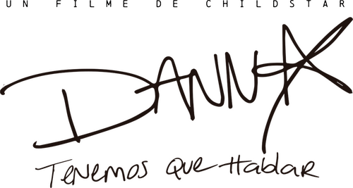 DANNA: Tenemos que hablar - Un filme de Childstar