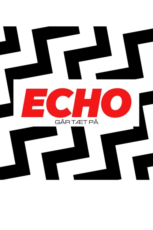 ECHO Går Tæt På