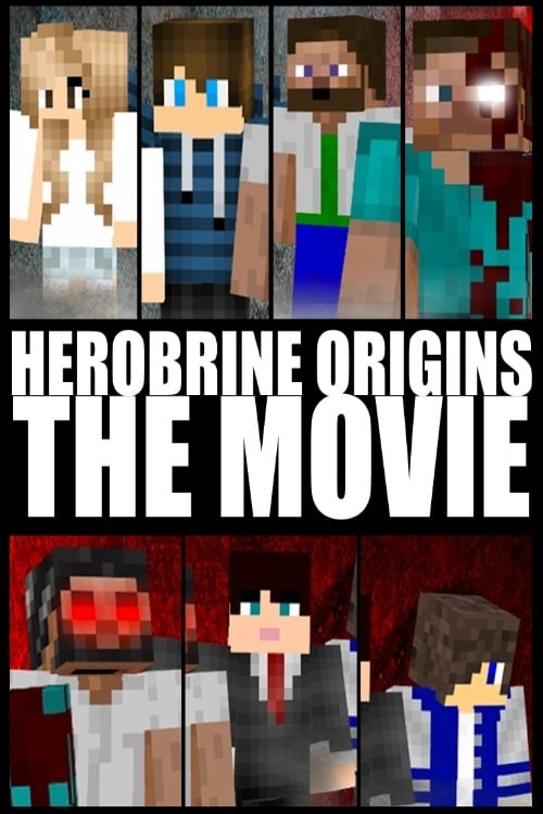 Herobrine Origins: The Movie (2016)