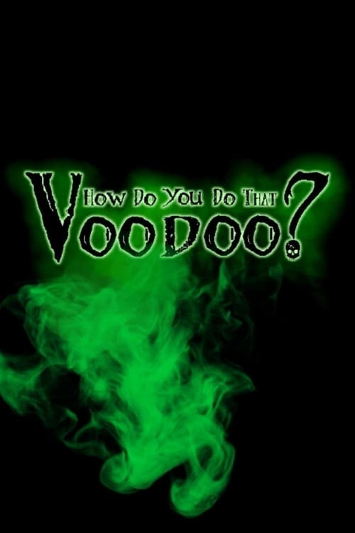 How do you do that Voodoo? (2015) poster