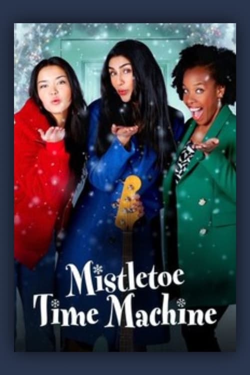 Mistletoe Time Machine poster