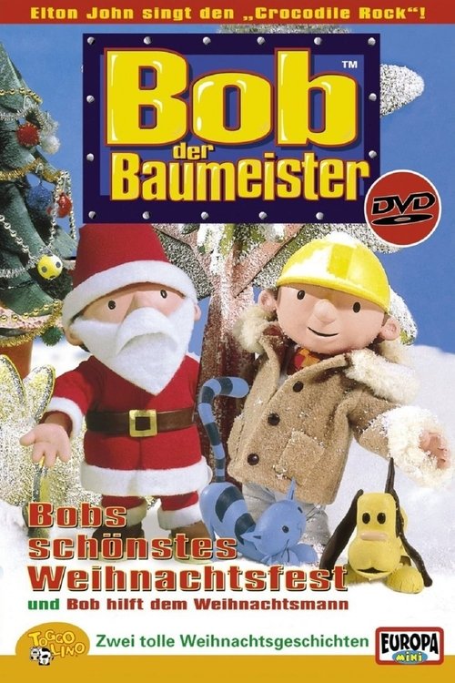 Bob der Baumeister - Bobs schönstes Weihnachtsfest 2001 Bob der Baumeister - Bobs schönstes Weihnachtsfest 2001