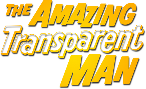 The Amazing Transparent Man