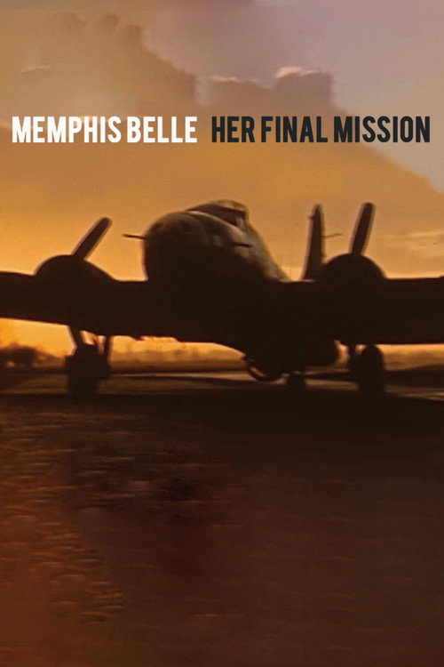 Memphis Belle - Her Final Mission