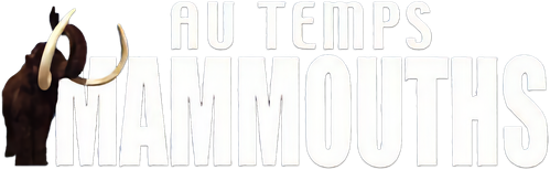 Au temps des Mammouths