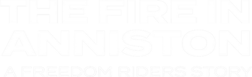 The Fire in Anniston: A Freedom Riders Story