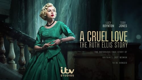 A Cruel Love: The Ruth Ellis Story