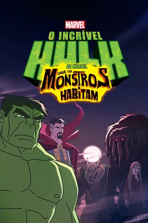 O Incrível Hulk da Marvel: Onde os Monstros Habitam