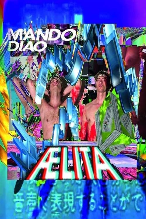 Ver pelicula Mando Diao - Aelita Online
