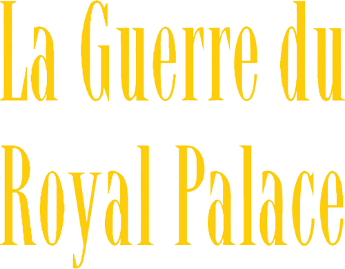 La Guerre du Royal Palace
