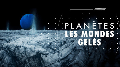Image Planètes (5/5) — Les mondes gelés