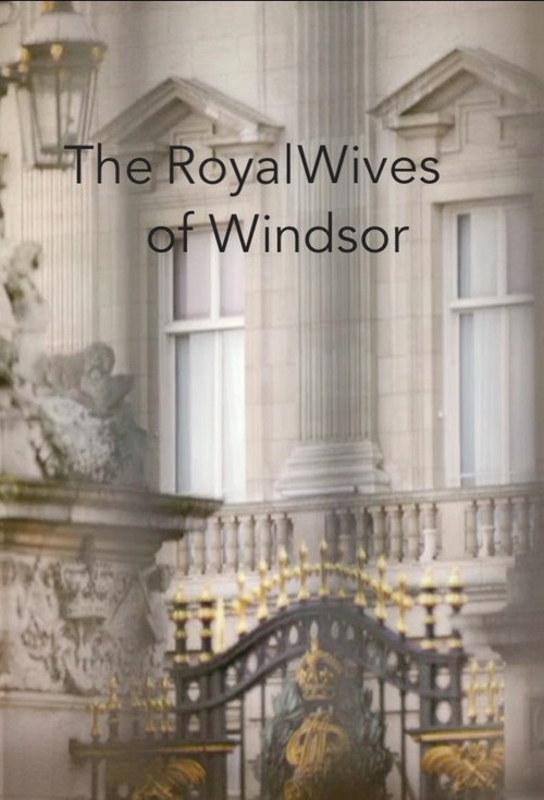 The Royal Wives of Windsor poster