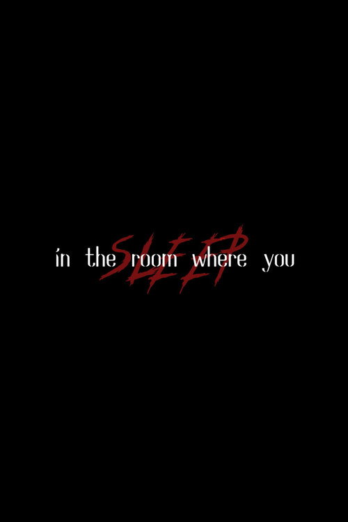 In the Room Where You Sleep