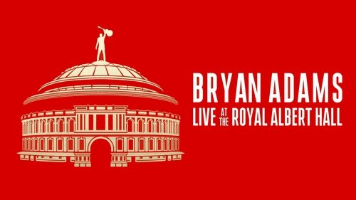 Bryan Adams - Live At The Royal Albert Hall 2024