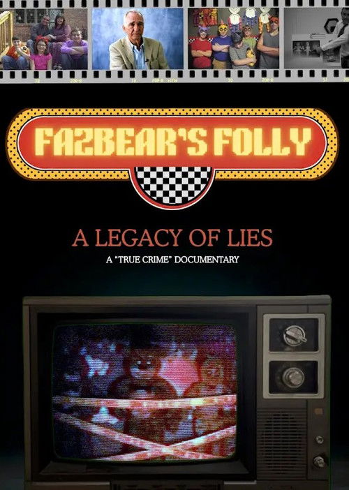 Fazbear's Folly: A Legacy of Lies