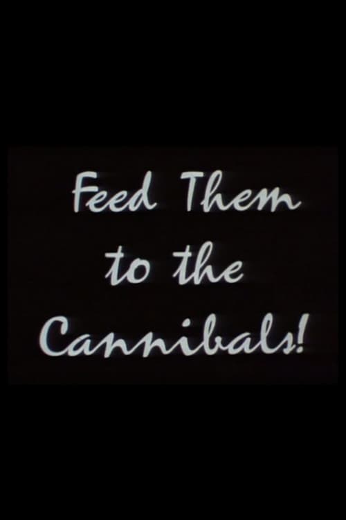 Feed Them to the Cannibals! 1993