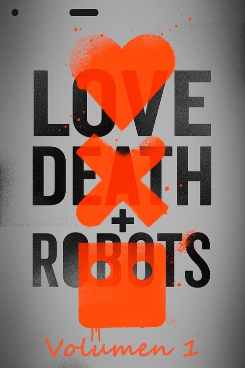 Ver temporada 1 de Love, Death & Robots Póster de la temporada 1 de la serie Love, Death & Robots