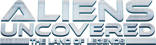 Aliens Uncovered: The Land of Legends