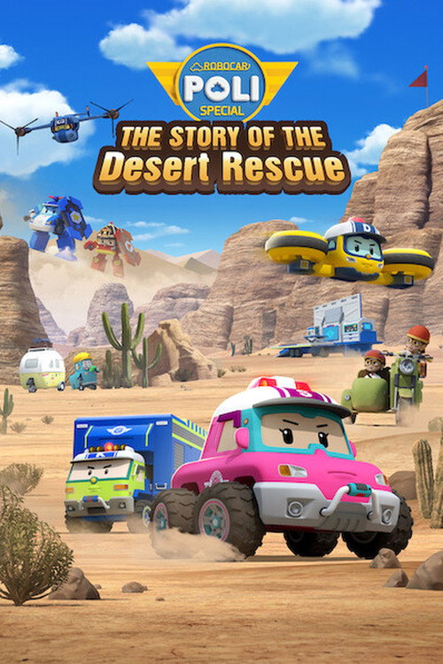 Robocar POLI Special: The Story of the Desert Rescue