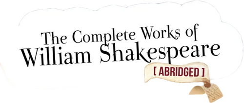 The Complete Works of William Shakespeare (Abridged)