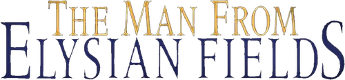 The Man from Elysian Fields