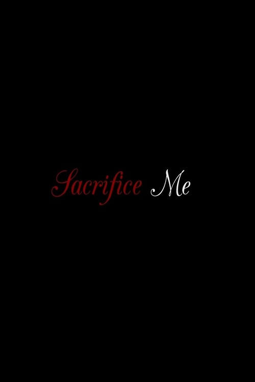 Sacrifice Me (2019)