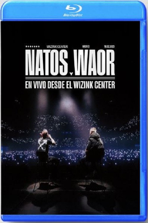 Natos y Waor EN VIVO DESDE EL WIZINK CENTER