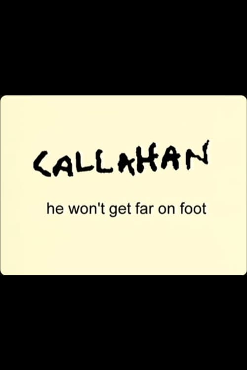 Poster Callahan: He Won't Get Far On Foot 2001