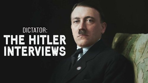 Dictator - The Hitler Interviews