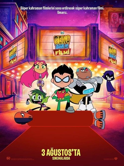 Genç Titanlar Filmi ( Teen Titans Go! To the Movies )