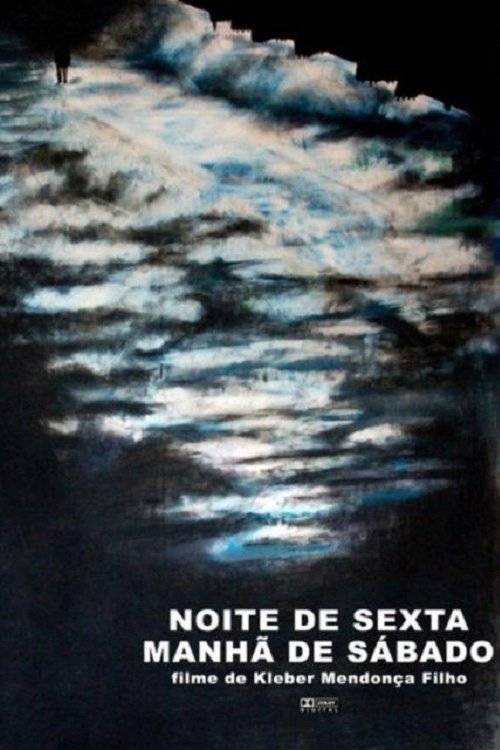 Noite de Sexta, Manhã de sábado 2007