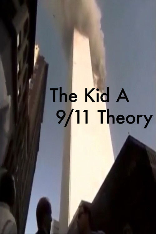 The Kid A 9/11 Theory poster