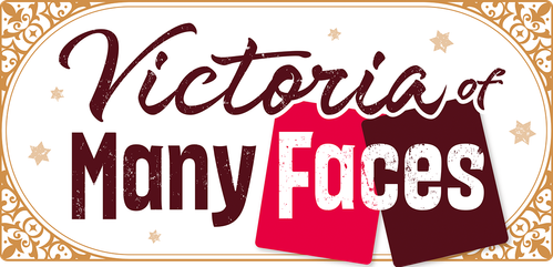 Victoria of Many Faces