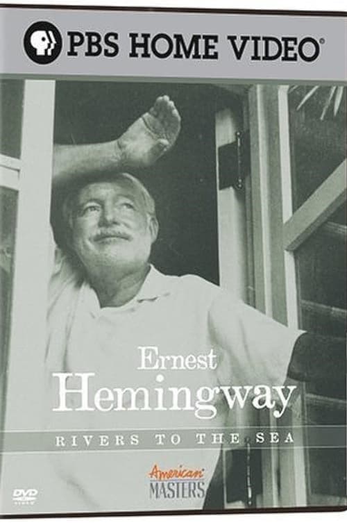 Ernest Hemingway: Rivers to the Sea (2005)