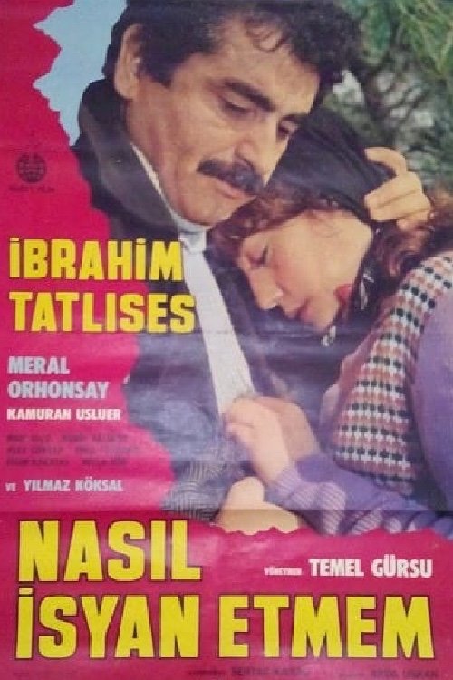 Nasıl İsyan Etmem movie poster player