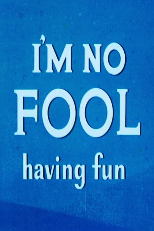 I'm No Fool Having Fun (1956)
