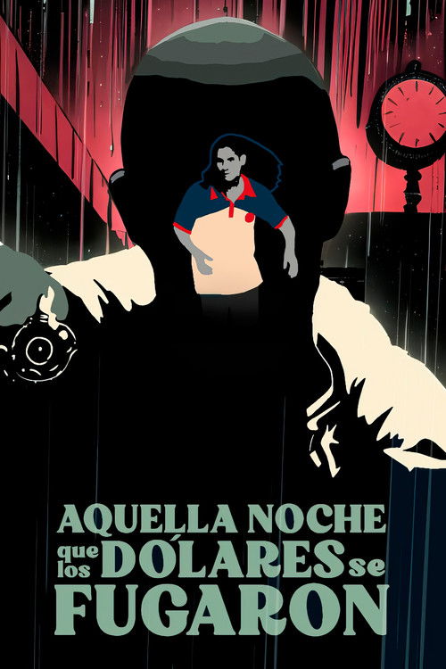 Aquella noche que los dólares se fugaron poster