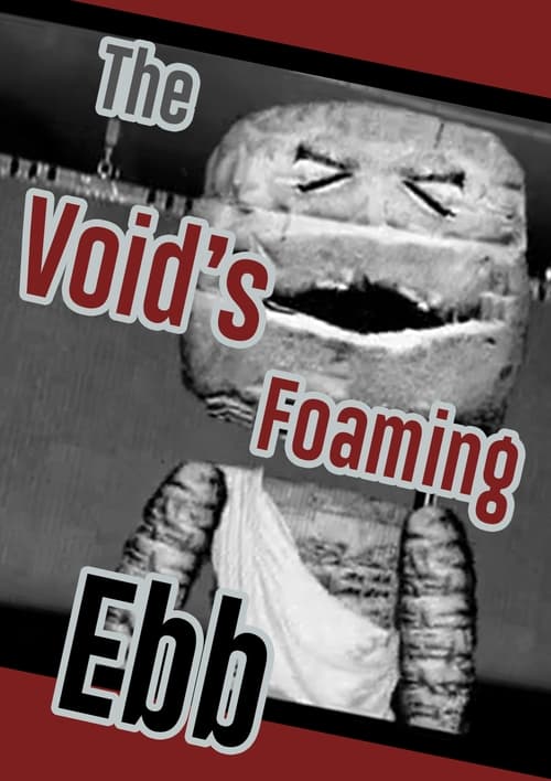 The Void's Foaming Ebb