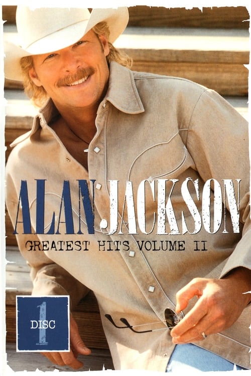 Poster Alan Jackson: Greatest Hits Volume II Disc 1 2003